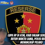 Lupa HP di ATM, Raib Dalam Sekejap; Tak Butuh Waktu Lama, Polisi Berhasil Menangkap Pelaku